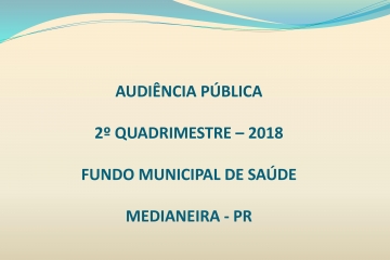 Secretaria Municipal de Saúde: Prestação de Contas 2º Quadrimestre 2018