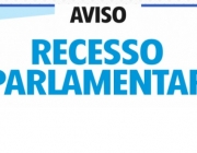 AVISO - RECESSO PARLAMENTAR