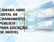 Câmara abre chamamento público para locação de imóvel