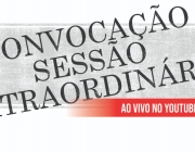 Câmara convoca sessão extraordinária para deliberar projetos do Poder Executivo