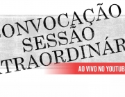 Câmara convoca sessão extraordinária para deliberar projetos do Poder Executivo