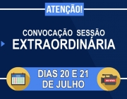 Convocação de sessões extraordinárias nos dias 20 e 21 de julho