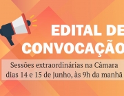 Edital de convocação para Sessão Extraordinária - deliberação de matérias com urgência