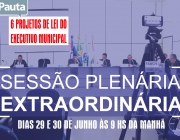 Executivo apresenta seis projetos em extraordinárias nesta semana