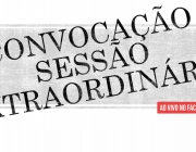 Extraordinárias são convocadas em caráter de urgência para os dias 12 e 13 de julho