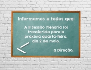 Próxima sessão ordinária será realizada no dia 2 de maio em virtude de feriado