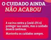 O cuidado ainda não acabou.