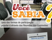 Uma das formas de participação popular é através das Reuniões das Comissões